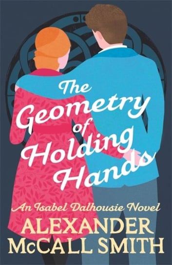 The Geometry of Holding Hands Mccall Smith Alexander