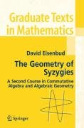 The Geometry of Syzygies: A Second Course in Algebraic Geometry and Commutative Algebra Eisenbud David