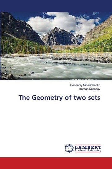 The Geometry of two sets Mihailichenko Gennadiy