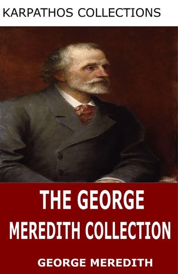 The George Meredith Collection Meredith George