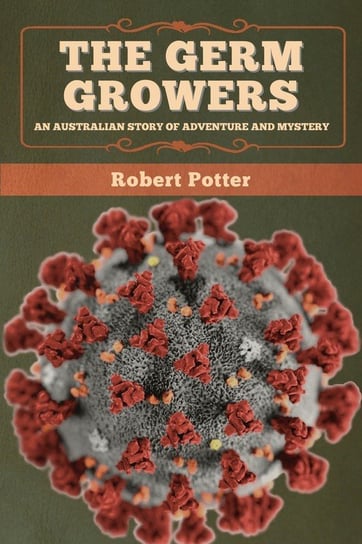 The Germ Growers Robert Potter