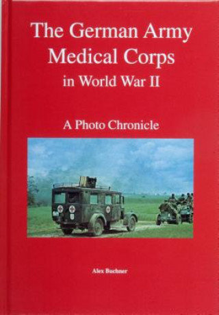 The German Army Medical Corps in World War II Fleischer Wolfgang