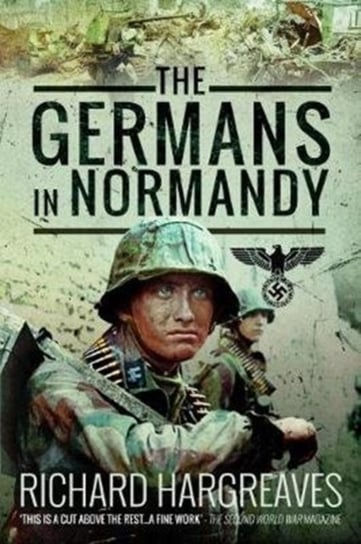 The Germans in Normandy Hargreaves Richard