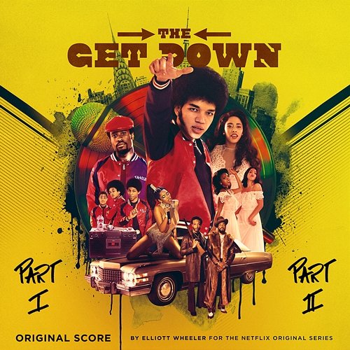 The Get Down (Score Soundtrack from the Netflix Original Series) Elliott Wheeler