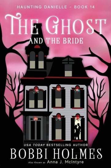 The Ghost and the Bride Holmes Bobbi