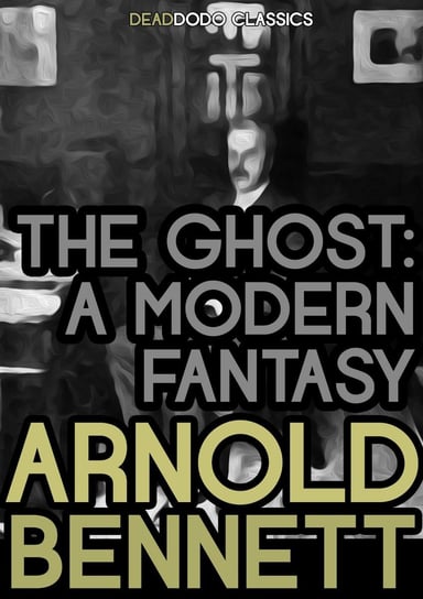 The Ghost Arnold Bennett