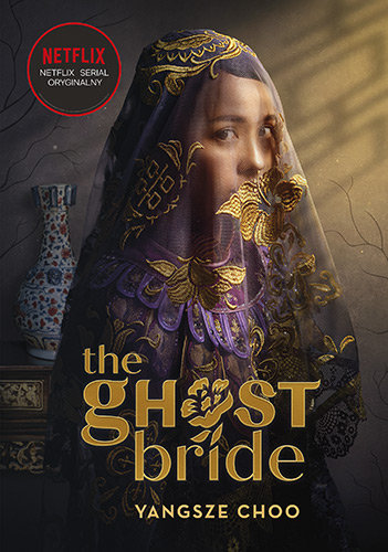 The Ghost Bride. Narzeczona ducha Choo Yangsze