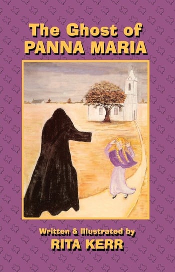 The Ghost of Panna Maria Kerr Rita