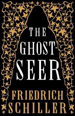 The Ghost-Seer Schiller Friedrich