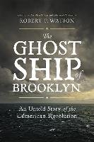 The Ghost Ship of Brooklyn Watson Robert