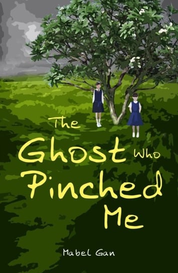 The Ghost Who Pinched Me Mabel Gan