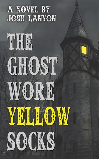 The Ghost Wore Yellow Socks Josh Lanyon