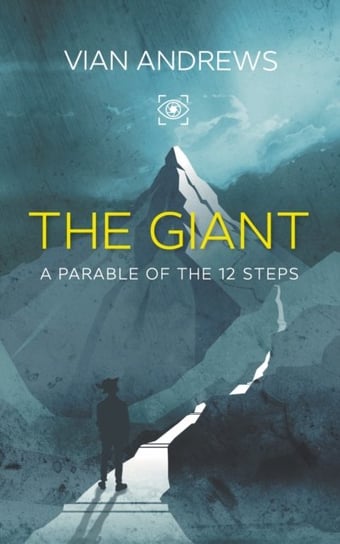The Giant: a parable of the 12 steps Vian Andrews