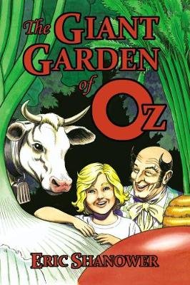 The Giant Garden of Oz Shanower Eric