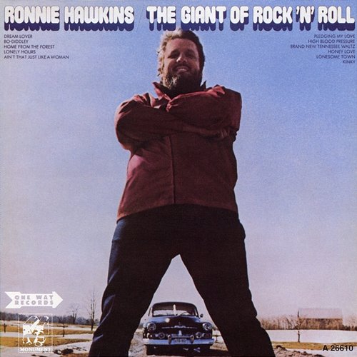 The Giant of Rock 'N' Roll Ronnie Hawkins
