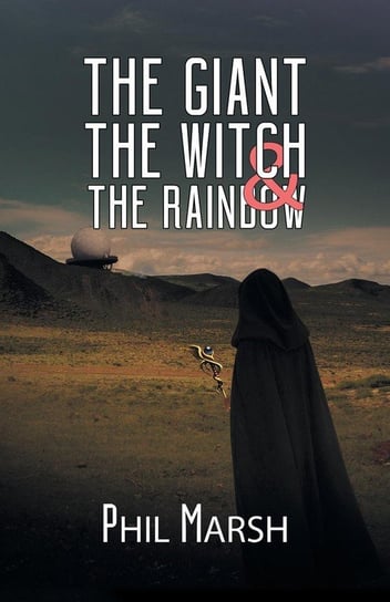 The Giant, The Witch & The Rainbow Marsh Phil