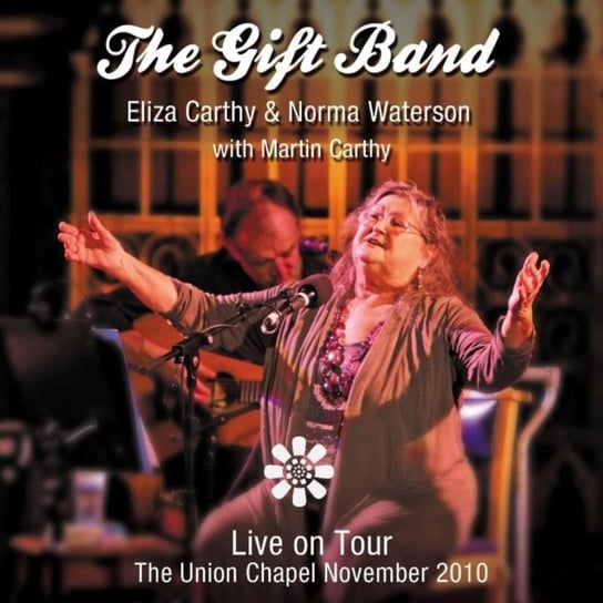 The Gift Band Live On Tour Carthy Eliza, Waterson Norma