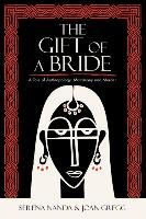 The Gift of a Bride Nanda Serena, Gregg Joan