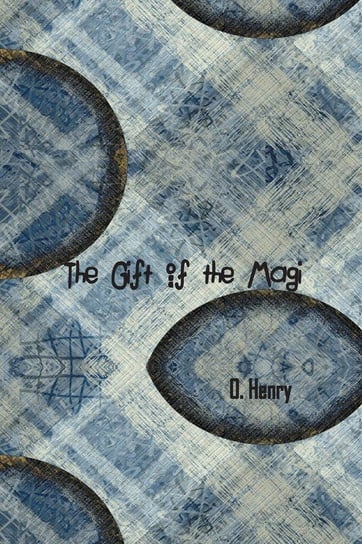 The Gift of the Magi Henry O