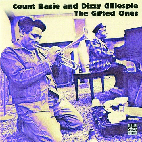 The Gifted Ones Count Basie, Dizzy Gillespie