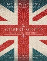 The Gilbert Scott Book of British Food Wareing Marcus