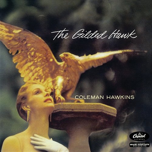 The Gilded Hawk Coleman Hawkins