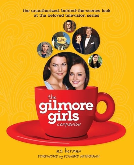 The Gilmore Girls Companion Berman A. S.