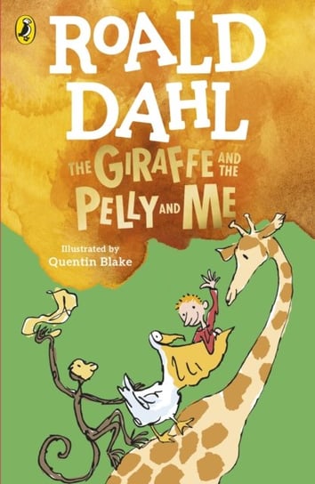 The Giraffe and the Pelly and Me Dahl Roald