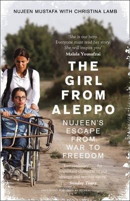 The Girl from Aleppo:  Nujeen´s escape from war to freedom Mustafa Nujeen, Lamb Christina