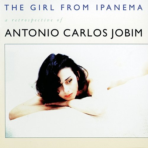 The Girl From Ipanema Antonio Carlos Jobim