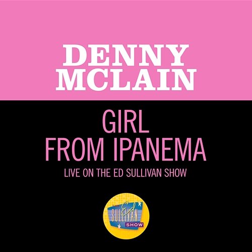 The Girl From Ipanema Denny McLain