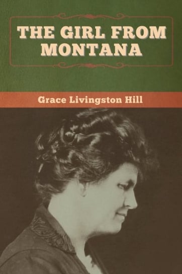 The Girl from Montana Hill Grace Livingston