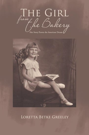 The Girl from the Bakery Greeley Loretta Betke