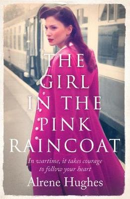 The Girl in the Pink Raincoat Alrene Hughes