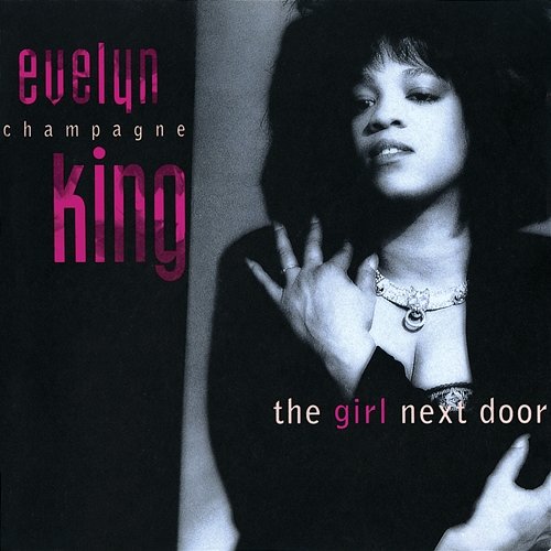 The Girl Next Door Evelyn "Champagne" King