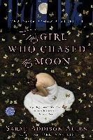 The Girl Who Chased the Moon Allen Sarah Addison