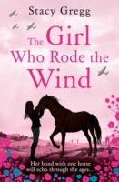 The Girl Who Rode the Wind Gregg Stacy