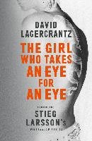 The Girl Who Takes an Eye for an Eye Lagercrantz David
