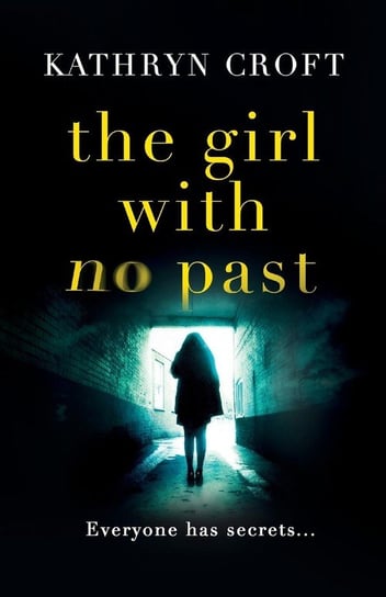 The Girl With No Past Croft Kathryn