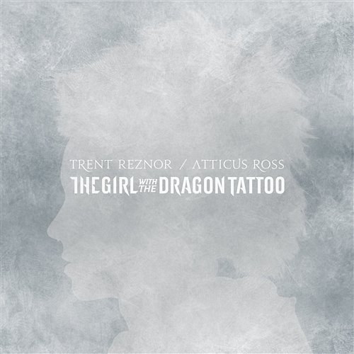 The Girl With The Dragon Tattoo Trent Reznor and Atticus Ross