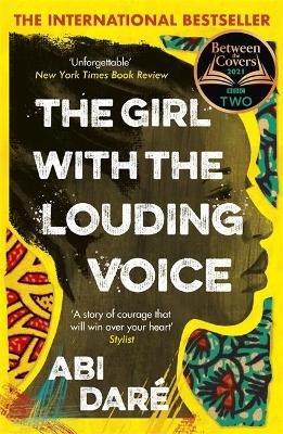 The Girl with the Louding Voice: The Bestselling Word of Mouth Hit That Will Win Over Your Heart Abi Dare