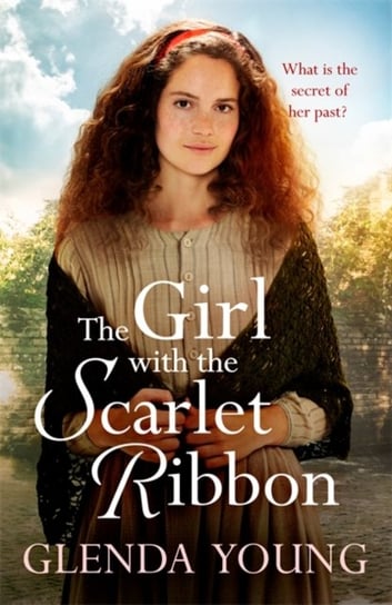 The Girl with the Scarlet Ribbon: An utterly unputdownable, heartwrenching saga Glenda Young