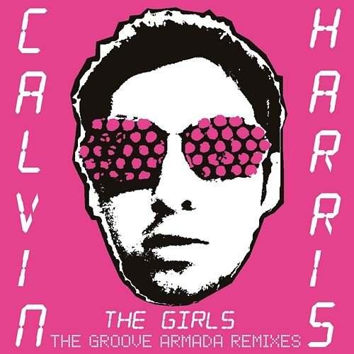 The Girls Calvin Harris