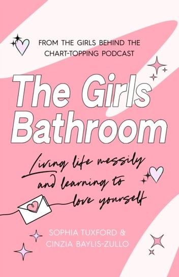 The Girls Bathroom: The Must-Have Book for Messy, Wonderful Women Cinzia Baylis-Zullo