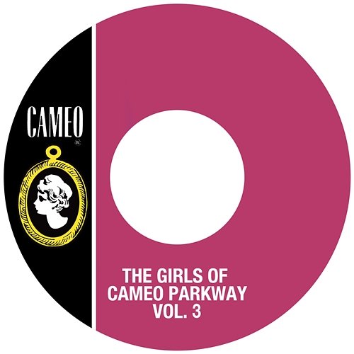 The Girls Of Cameo Parkway Vol. 3 Various Artists