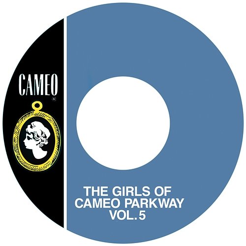 The Girls Of Cameo Parkway Vol. 5 Various Artists