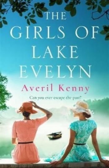 The Girls of Lake Evelyn Averil Kenny