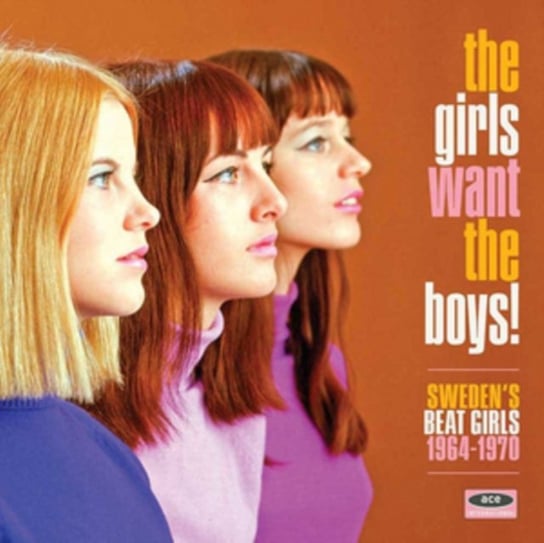 The Girls Want The Boys! Sweden's Beat Girls 1966- Various Artists