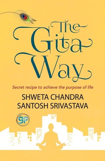 The Gita Way Shweta Chandra