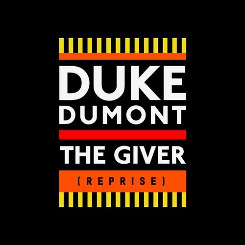 The Giver (Reprise) Duke Dumont